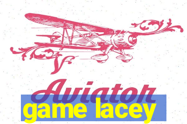 game lacey